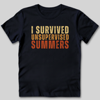 I Survived Unsupervised Summers T-Shirt