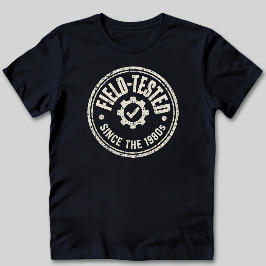 Field-Tested Since the 80s T-Shirt