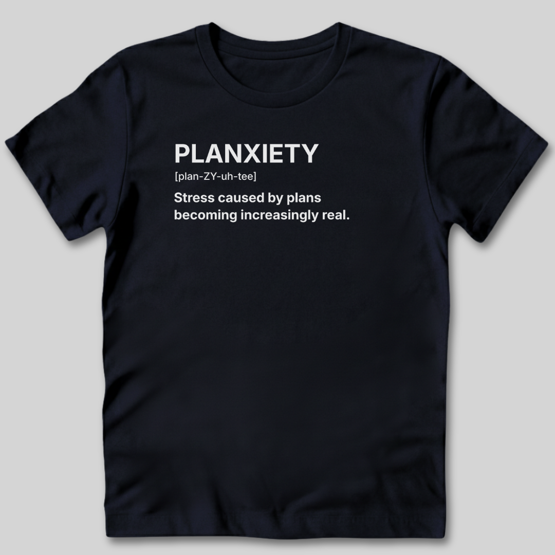 Planxiety Definition T-Shirt