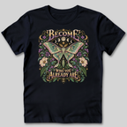 Become Who You Already Are T-Shirt