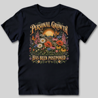 Personal Growth Has Been Postponed T-Shirt