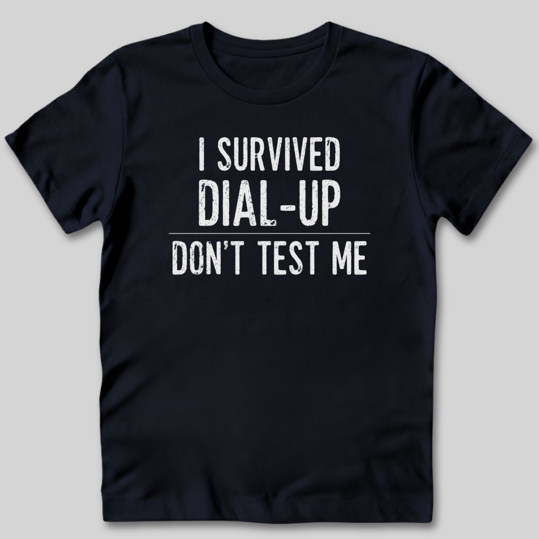I Survived Dial-Up T-Shirt