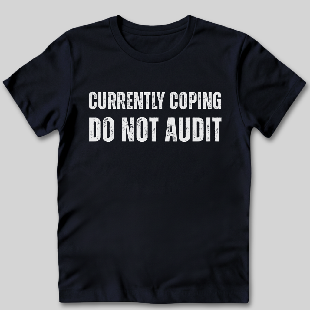 Currently Coping T-Shirt