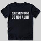 Currently Coping T-Shirt
