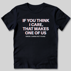 Caring Not Found T-Shirt