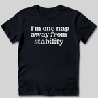 One Nap Away T-Shirt