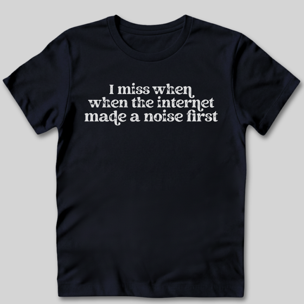 The Internet Made A Noise T-Shirt