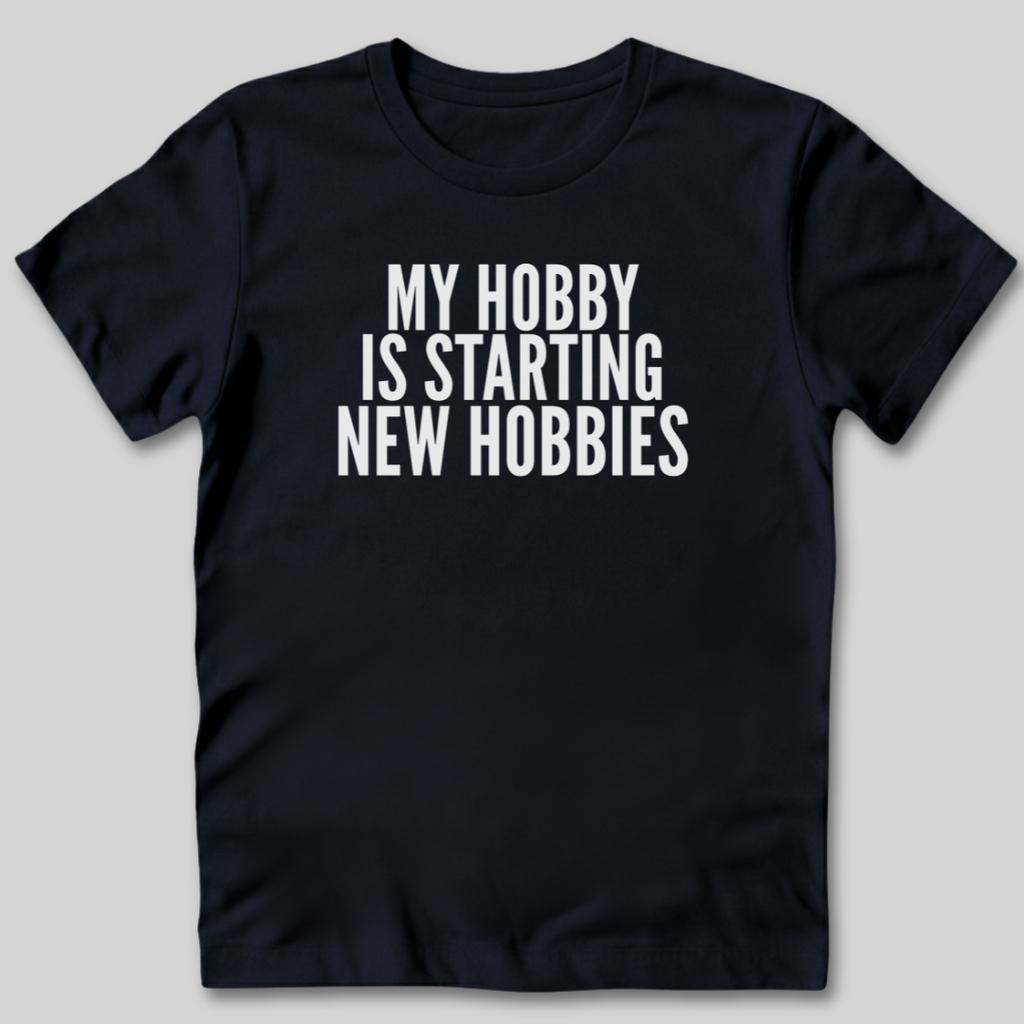 My Hobby T-Shirt