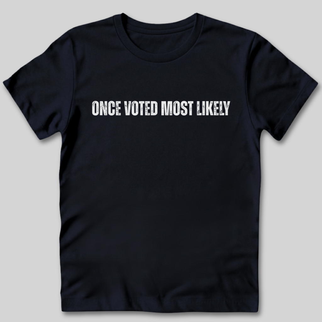 Once Voted Most Likely T-Shirt