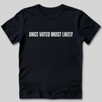 Once Voted Most Likely T-Shirt