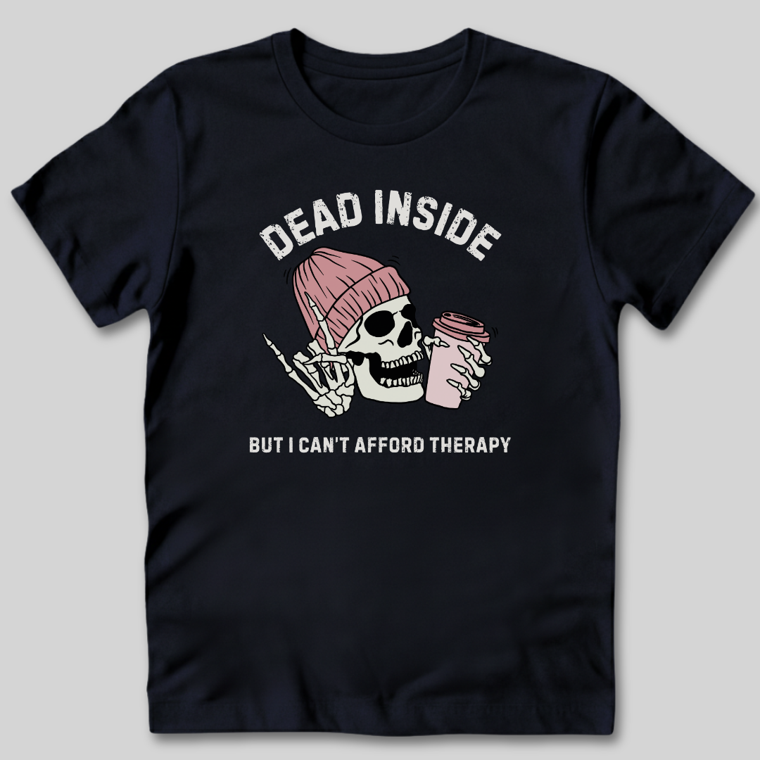 Can't Afford Therapy T-Shirt