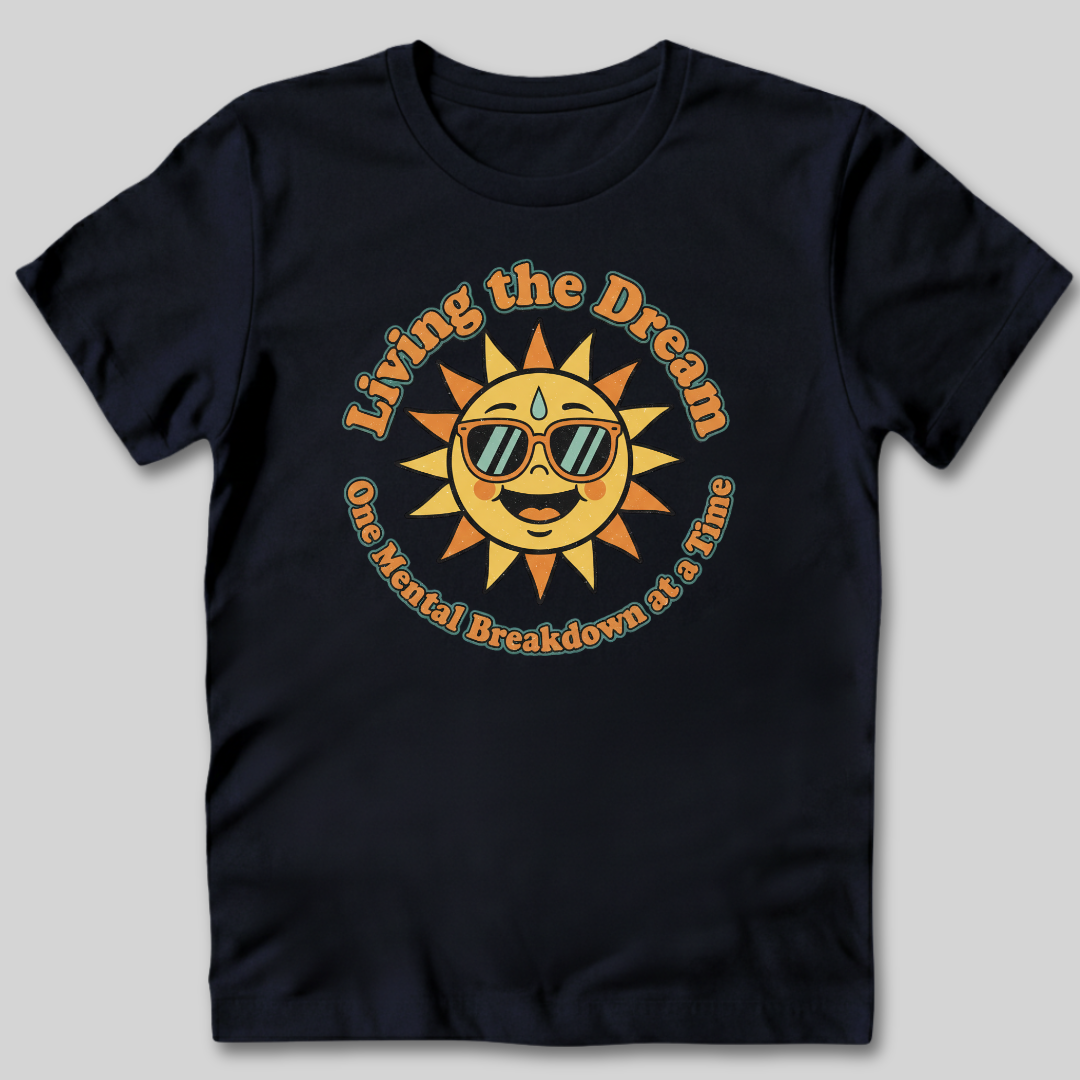 Living The Dream T-Shirt