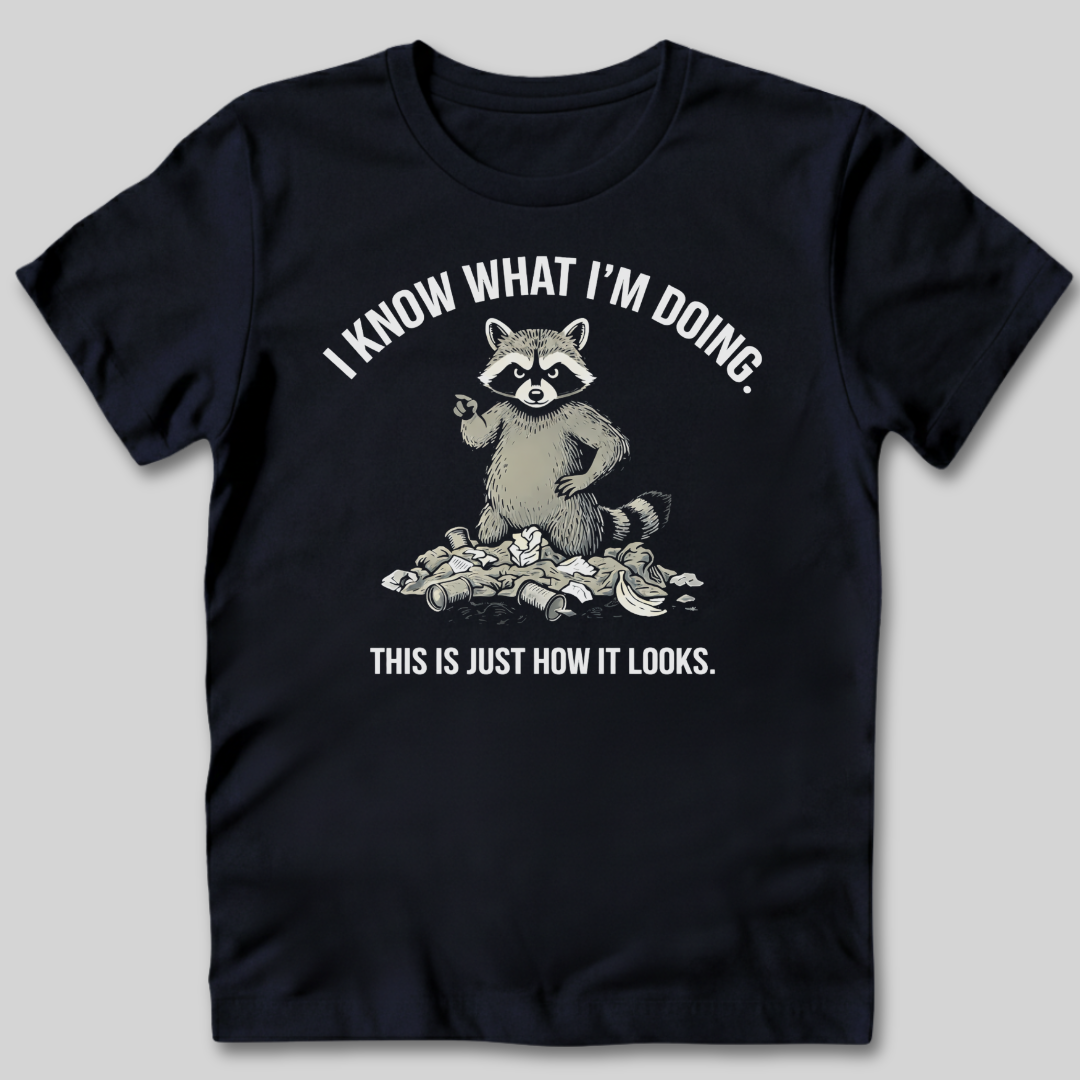Know What I'm Doing T-Shirt