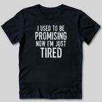 I Used to Be Driven Now I Need a Ride T-Shirt