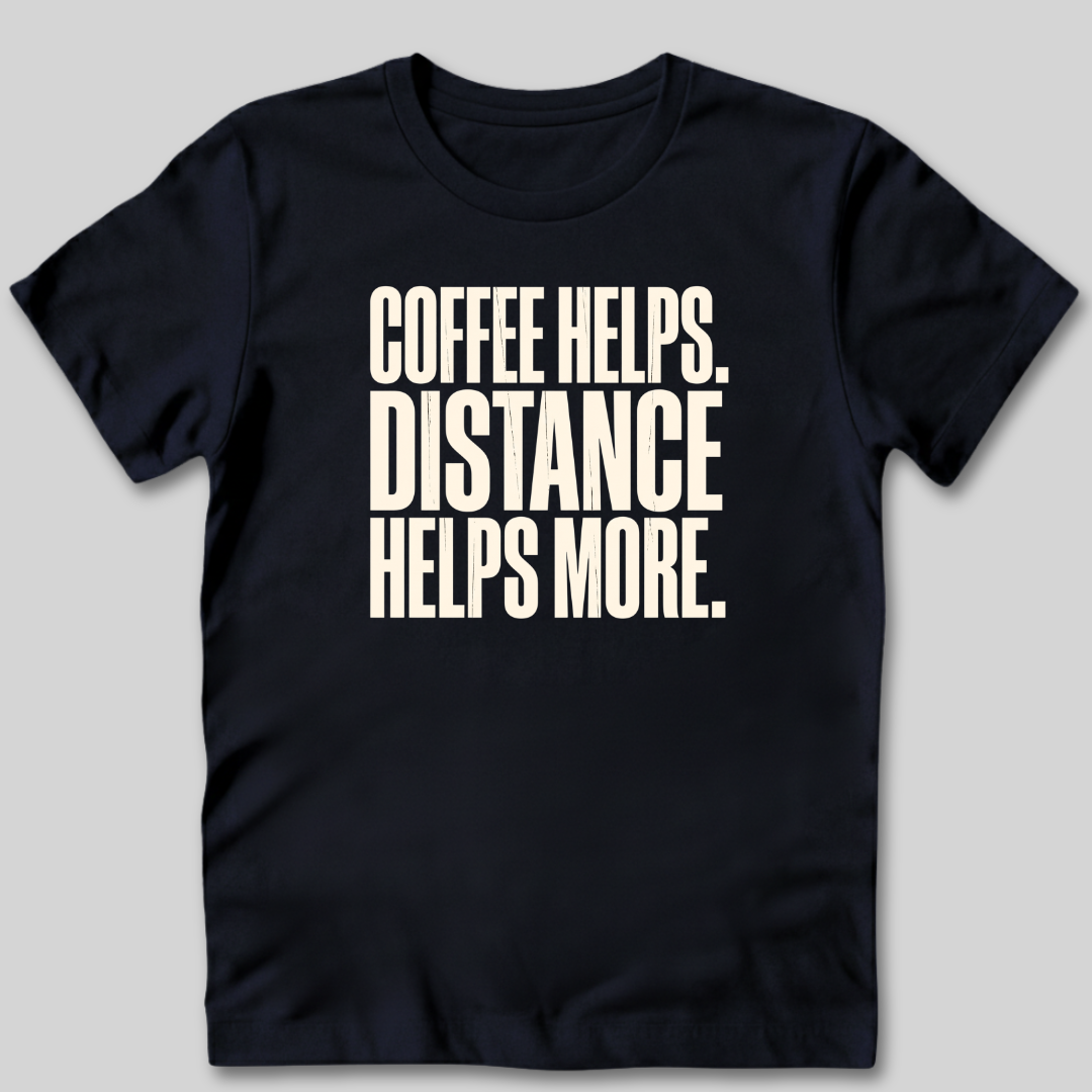 Coffee Helps T-Shirt