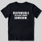 Responsible for Humans T-Shirt