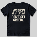 I Was Social Yesterday T-Shirt