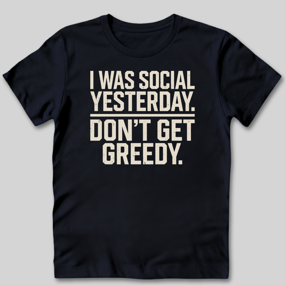 I Was Social Yesterday T-Shirt