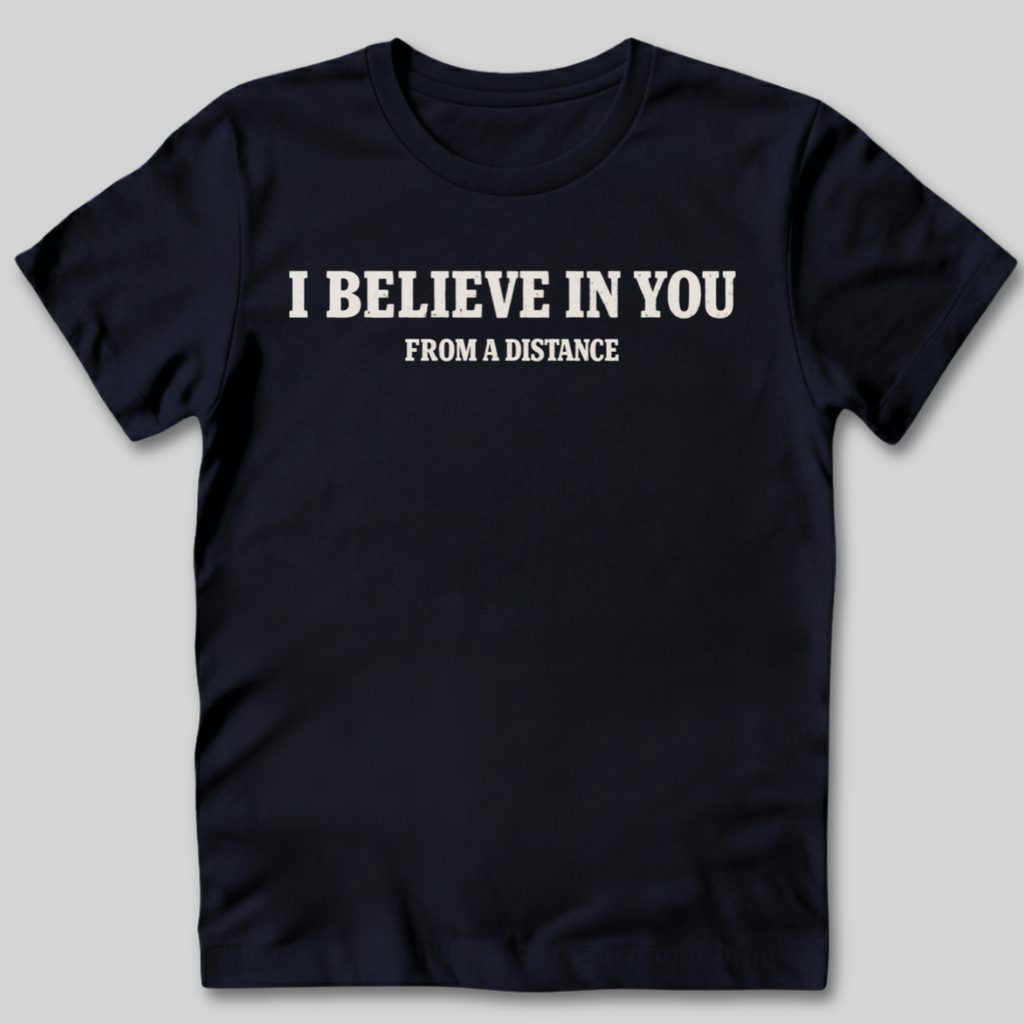 Believe In You T-Shirt