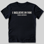 Believe In You T-Shirt