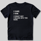 I Forgot Why T-Shirt