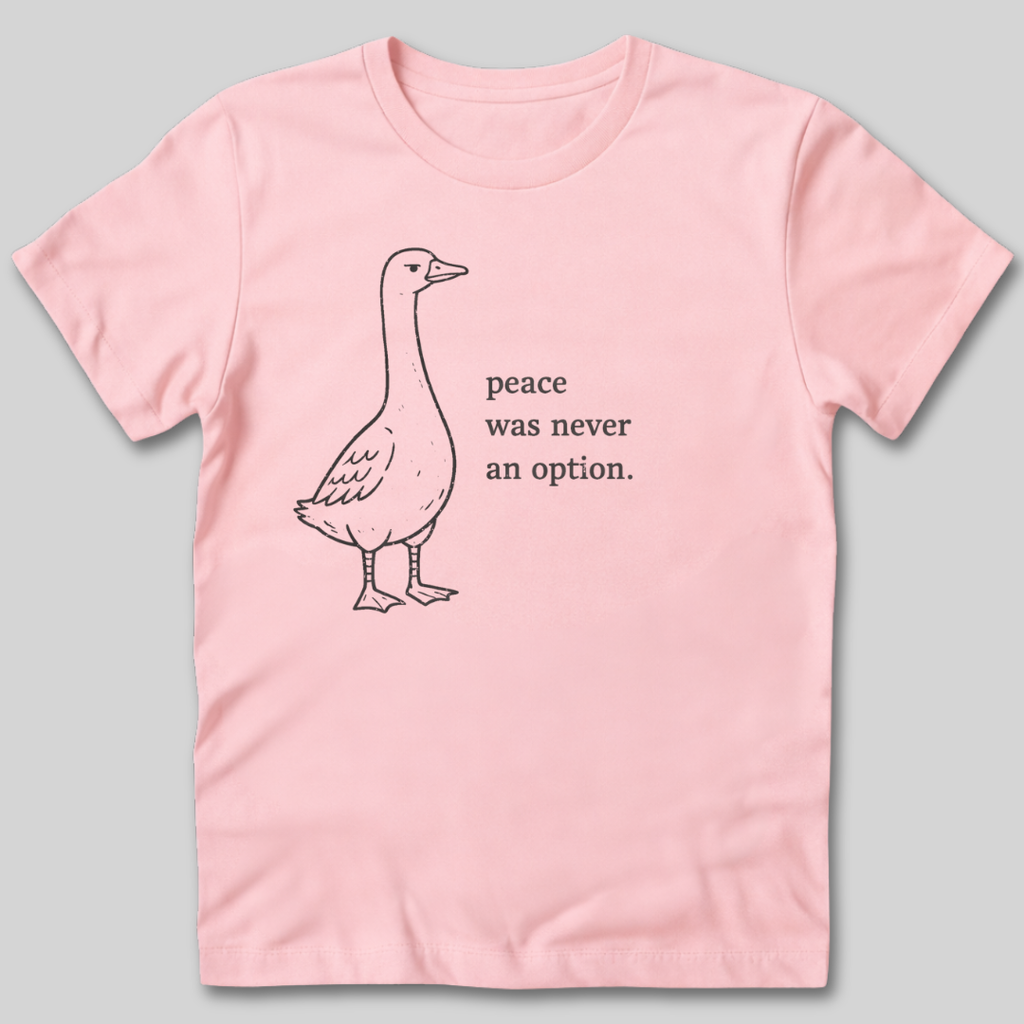 Peace Wasn't An Option T-Shirt