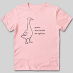 Peace Wasn't An Option T-Shirt