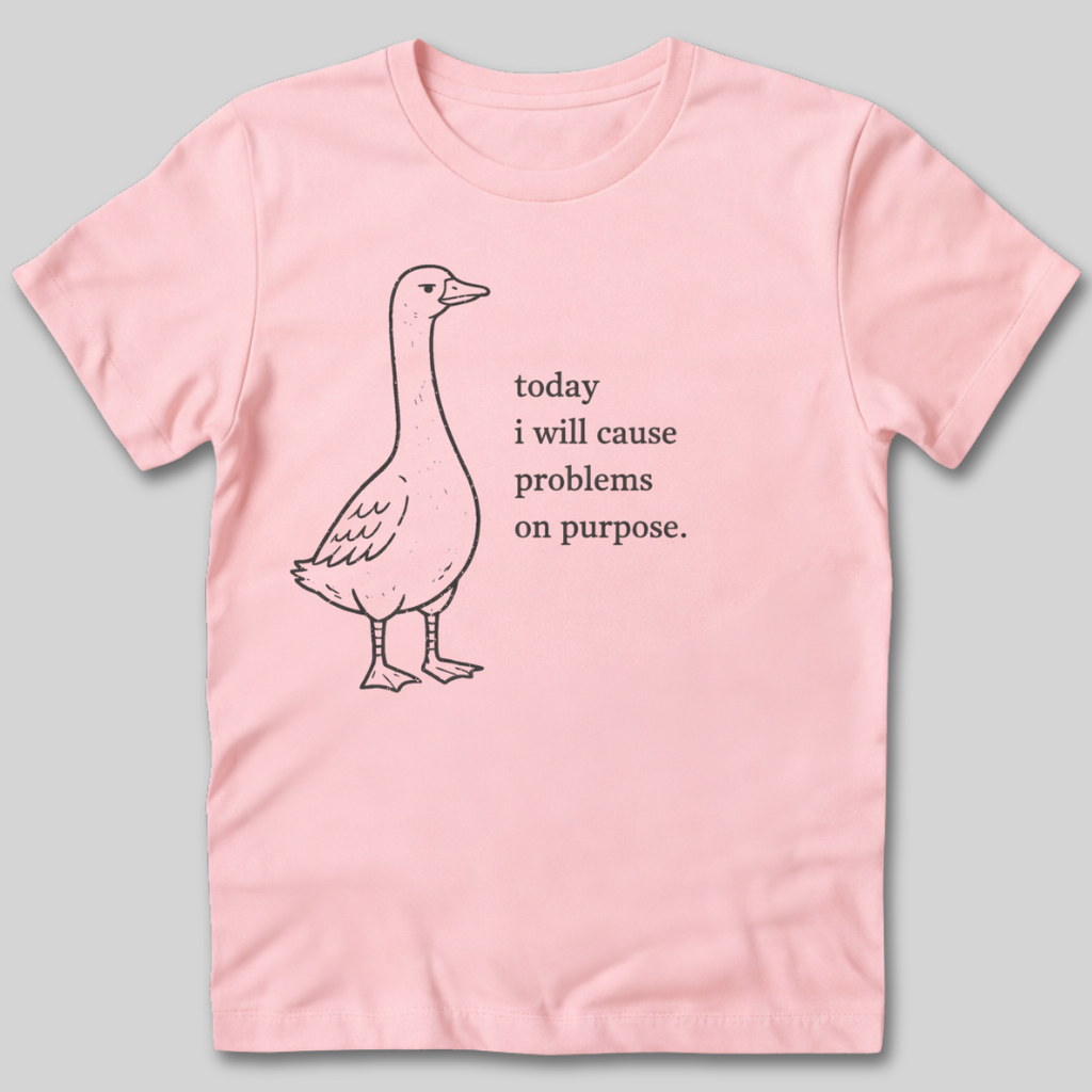 I Will Cause Problems T-Shirt