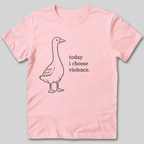 I Choose Violence T-Shirt
