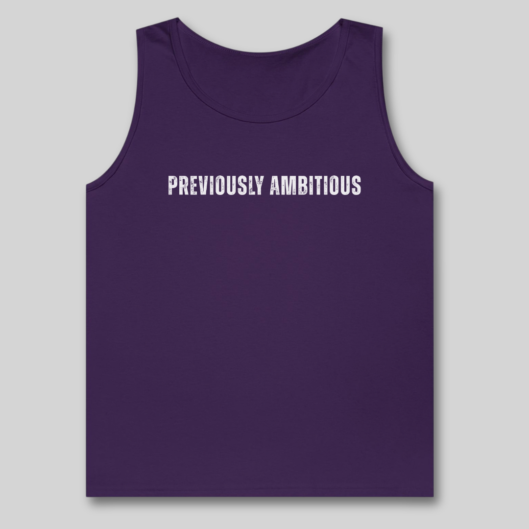 Previously Ambitious Tank Top