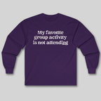 My Favorite Group Activity Long Sleeve Tee