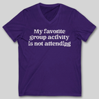 My Favorite Group Activity V-Neck T-Shirt