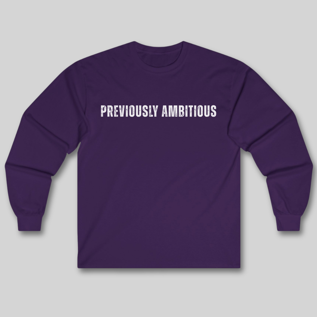 Previously Ambitious Long Sleeve Tee