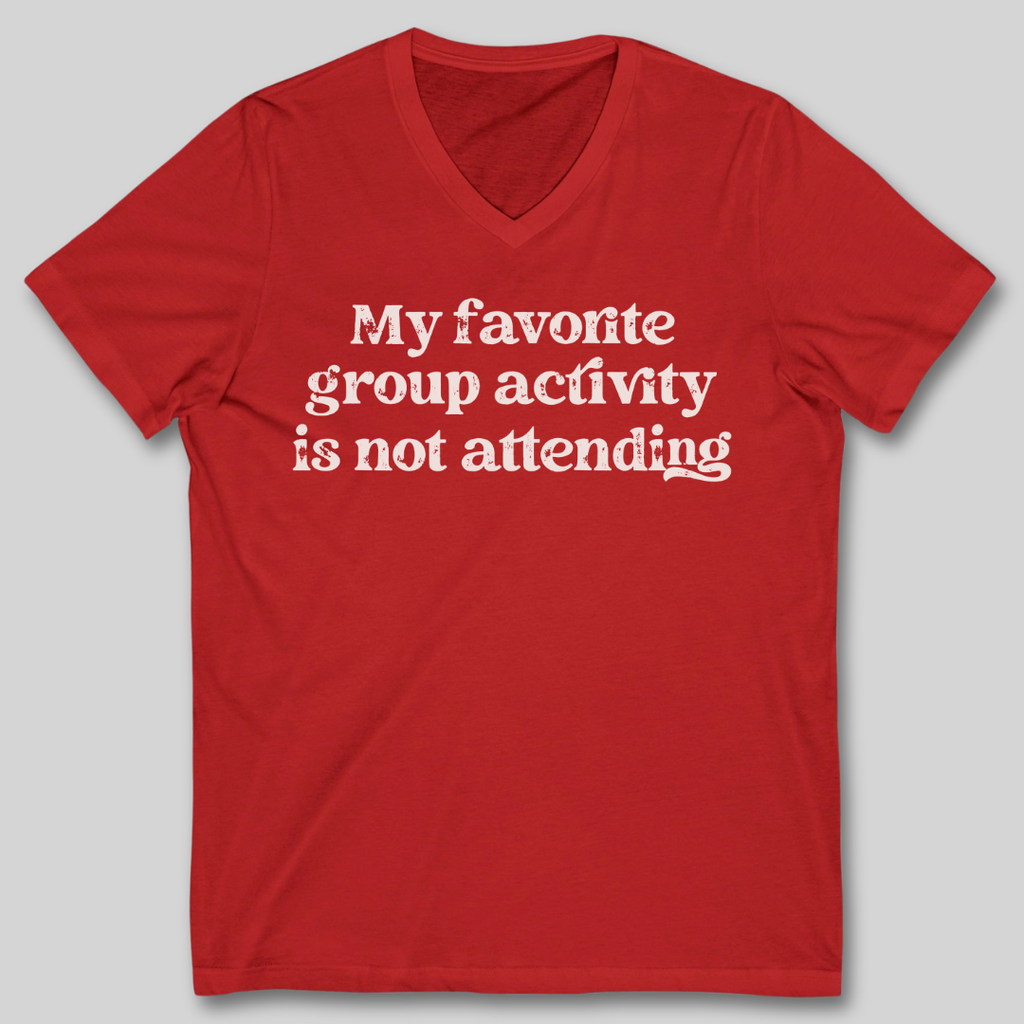 My Favorite Group Activity V-Neck T-Shirt