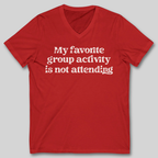 My Favorite Group Activity V-Neck T-Shirt