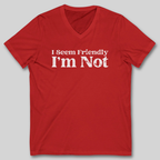 I Seem Friendly V-Neck T-Shirt