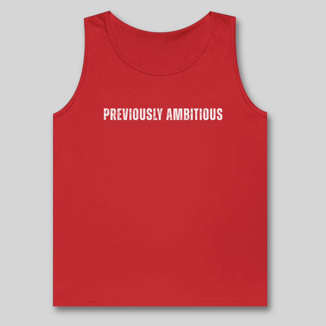 Previously Ambitious Tank Top