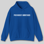 Previously Ambitious Hoodie