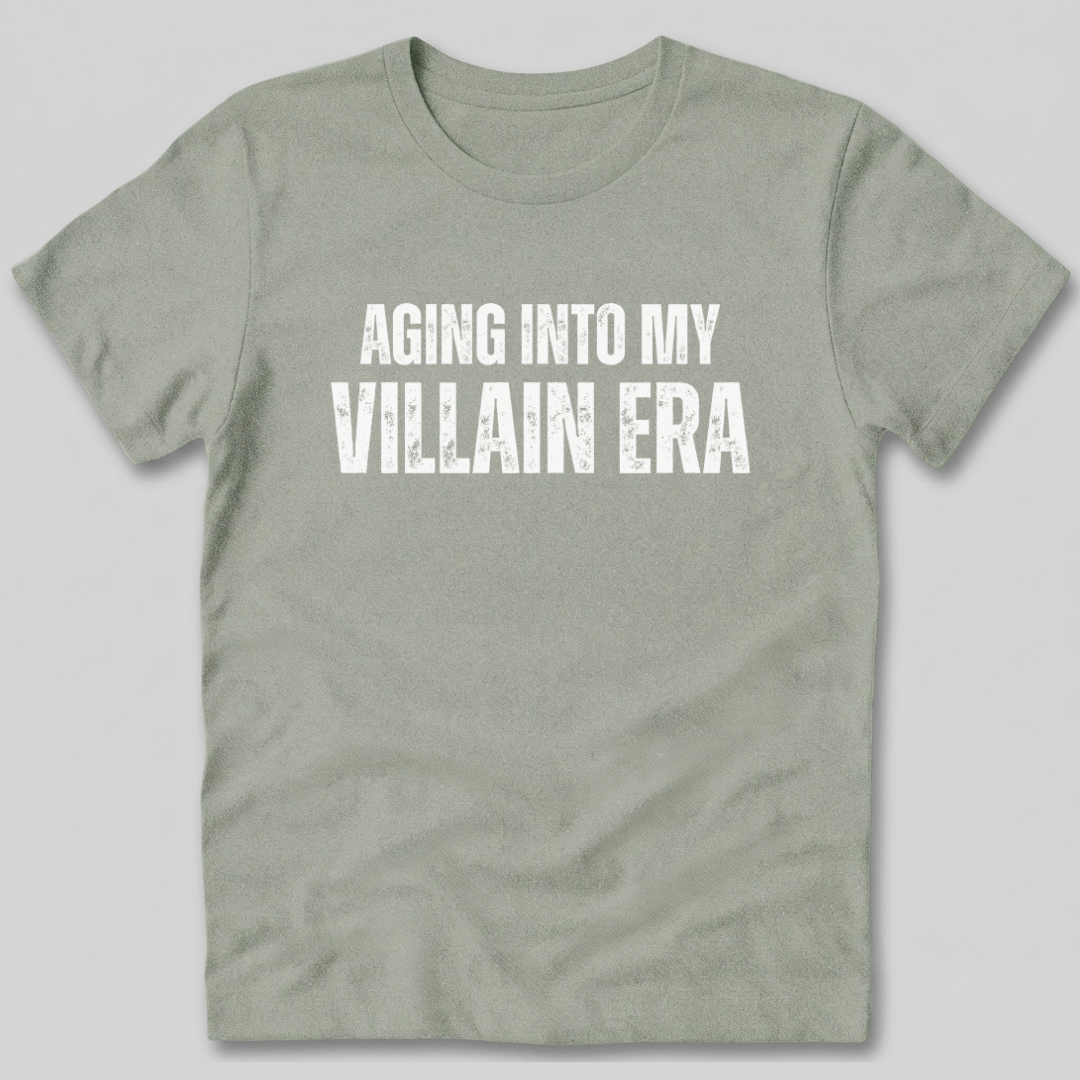 Aging Into My Villain Era T-Shirt