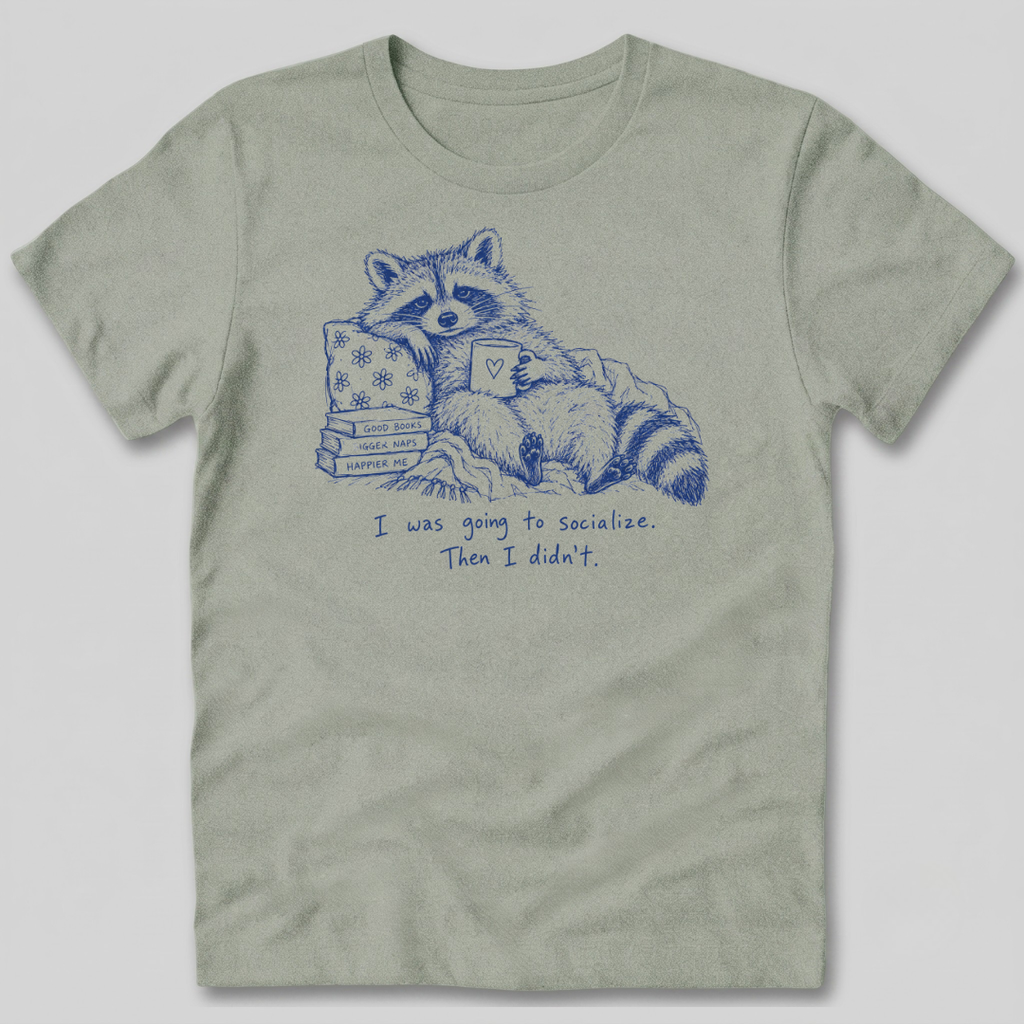 I Was Going To Socialize T-Shirt