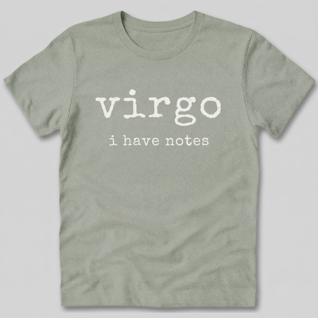 Virgo I Have Notes T-Shirt