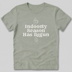 Indoorsy Season Has Begun T-Shirt