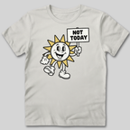 Not Today T-Shirt