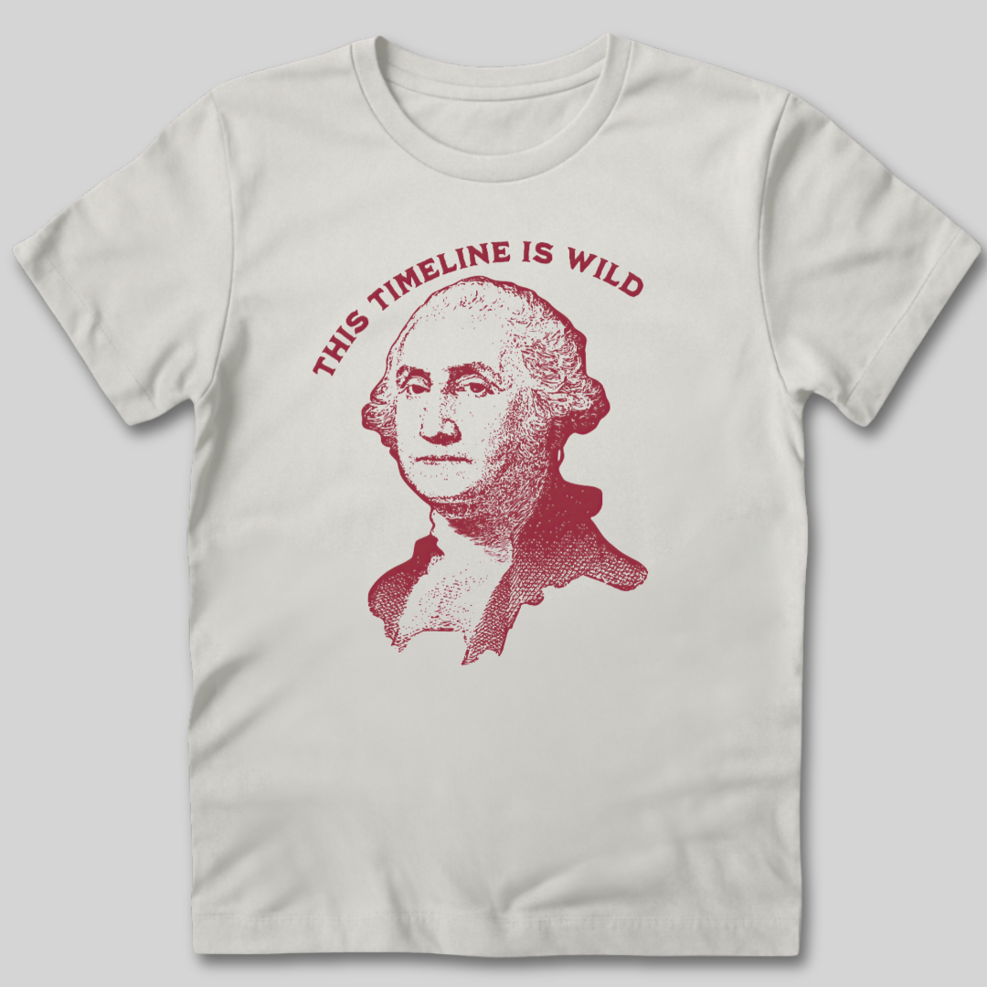 This Timeline is Wild T-Shirt