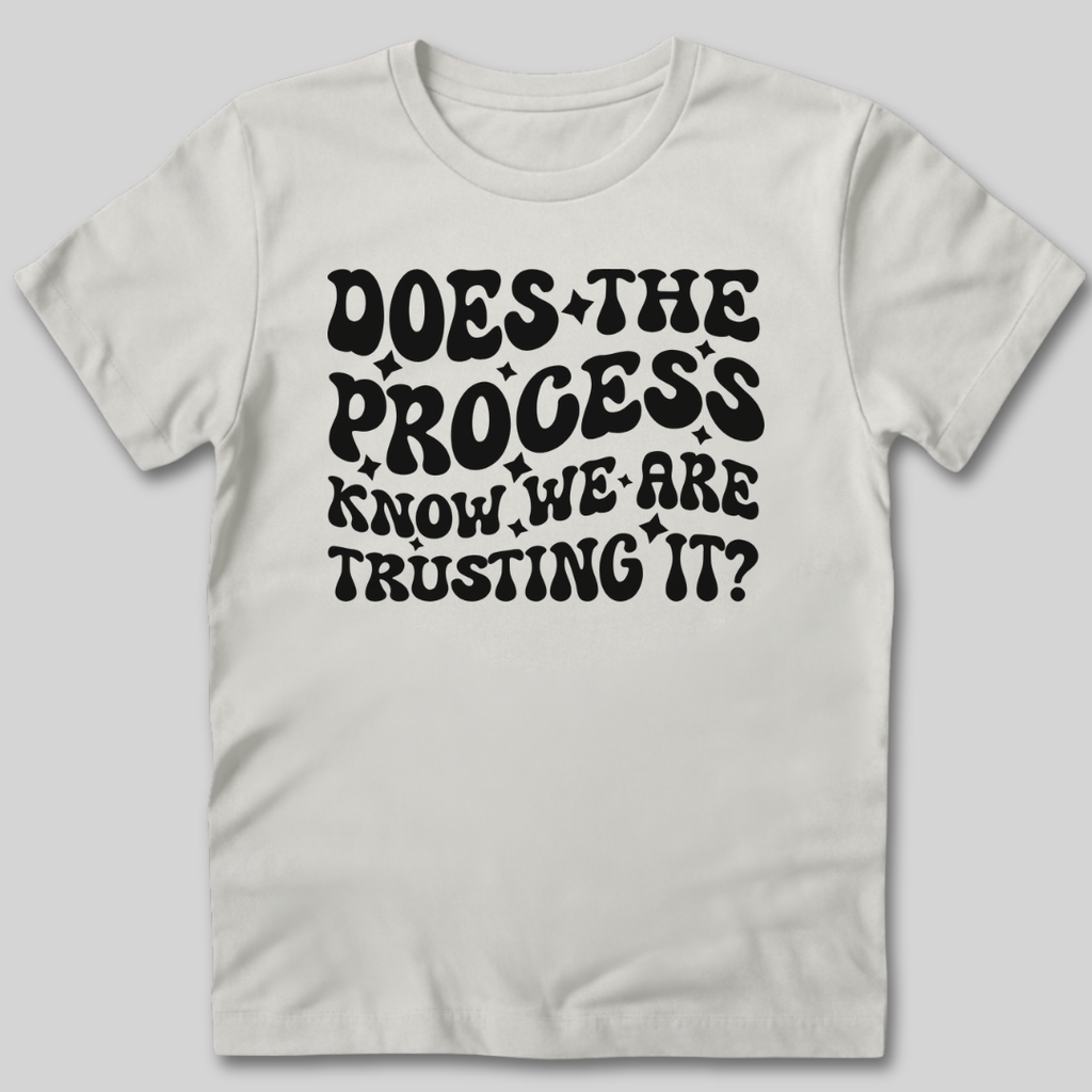 Does the Process Know T-Shirt