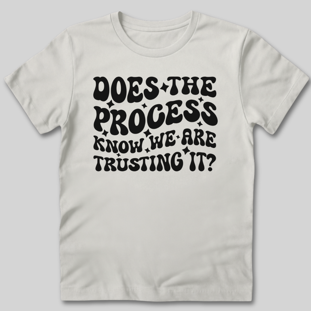 Does the Process Know T-Shirt