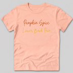 Pumpkin Spice and Lower Back Pain T-Shirt