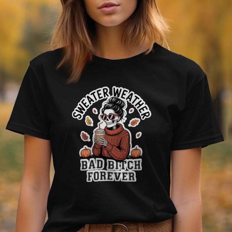 Black t-shirt with graphic design of a person in a sweater holding a coffee cup, text 'Sweater Weather Bad Brch Forever' on a white background.