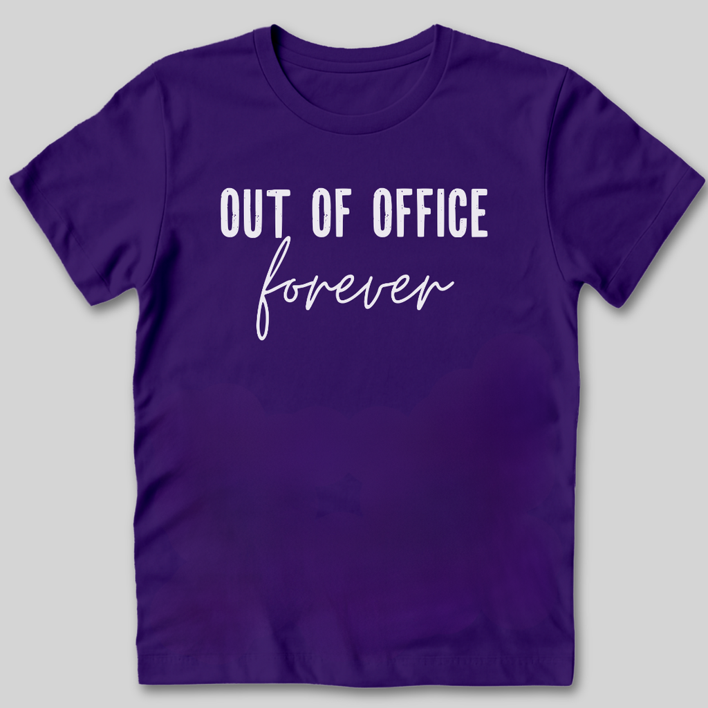 Out of Office Forever T-Shirt