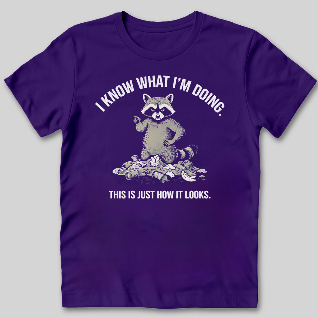 Know What I'm Doing T-Shirt